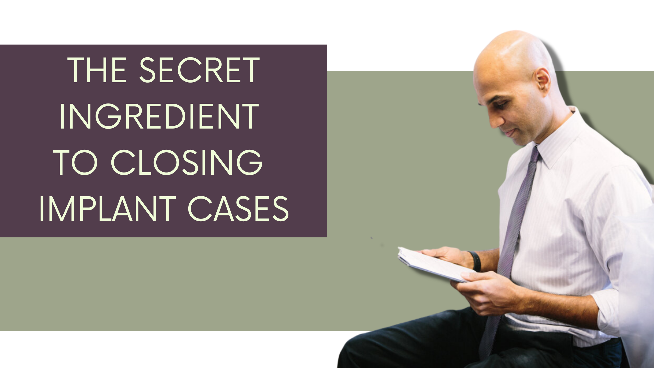 The Secret Ingredient to Closing Implant Cases